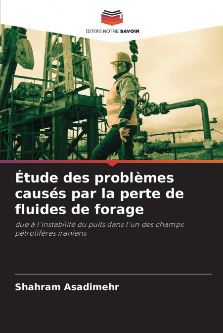 Étude des problèmes causés par la perte de fluides de forage