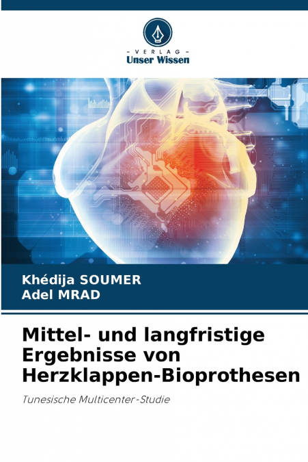 Mittel- und langfristige Ergebnisse von Herzklappen-Bioprothesen