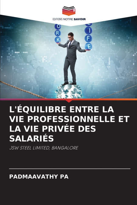 L’ÉQUILIBRE ENTRE LA VIE PROFESSIONNELLE ET LA VIE PRIVÉE DES SALARIÉS