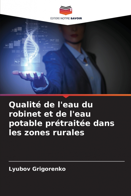 Qualité de l’eau du robinet et de l’eau potable prétraitée dans les zones rurales