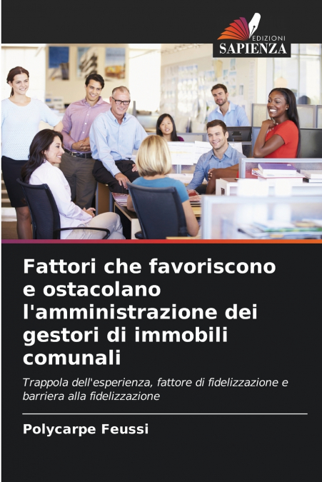 Fattori che favoriscono e ostacolano l’amministrazione dei gestori di immobili comunali