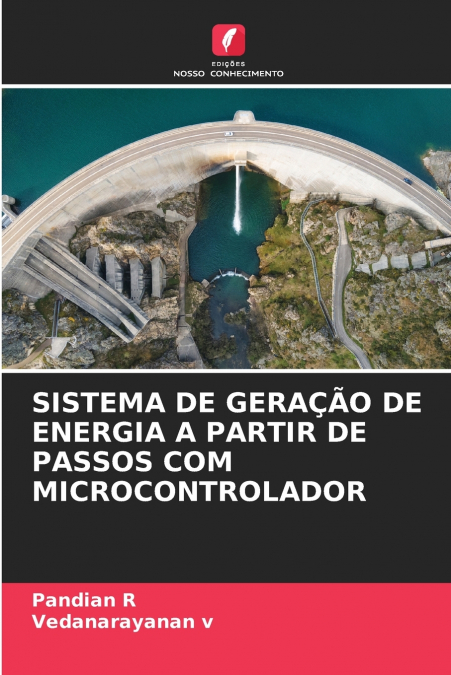 SISTEMA DE GERAÇÃO DE ENERGIA A PARTIR DE PASSOS COM MICROCONTROLADOR