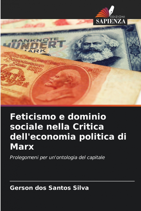 Feticismo e dominio sociale nella Critica dell’economia politica di Marx