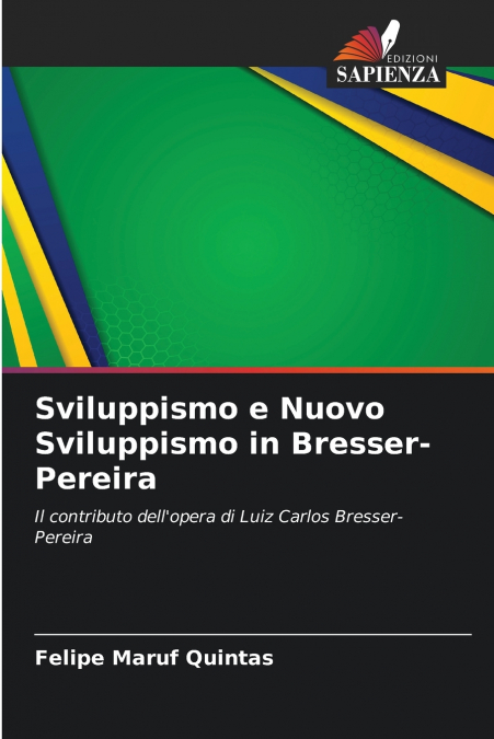 Sviluppismo e Nuovo Sviluppismo in Bresser-Pereira
