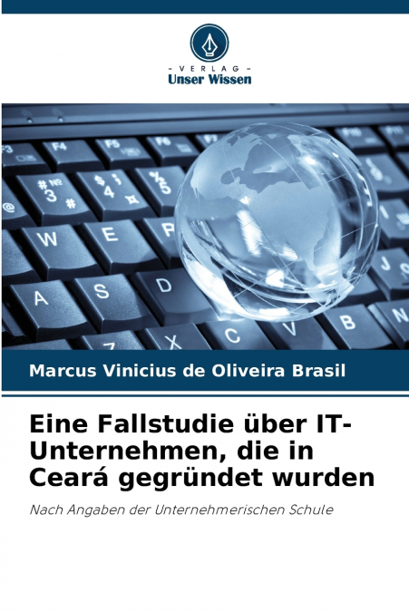 Eine Fallstudie über IT-Unternehmen, die in Ceará gegründet wurden