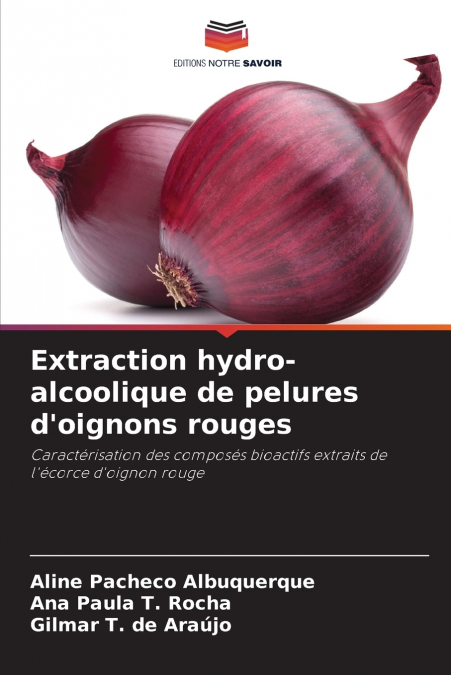 Extraction hydro-alcoolique de pelures d’oignons rouges