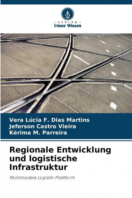 Regionale Entwicklung und logistische Infrastruktur