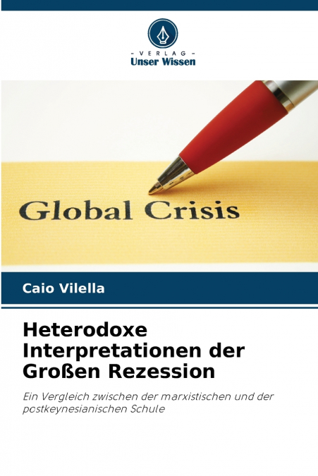 Heterodoxe Interpretationen der Großen Rezession