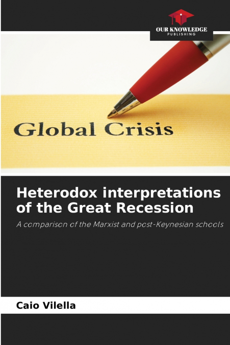 Heterodox interpretations of the Great Recession