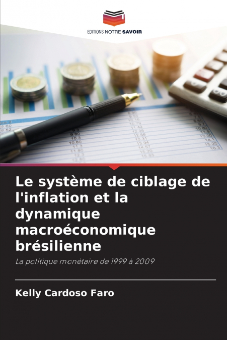 Le système de ciblage de l’inflation et la dynamique macroéconomique brésilienne