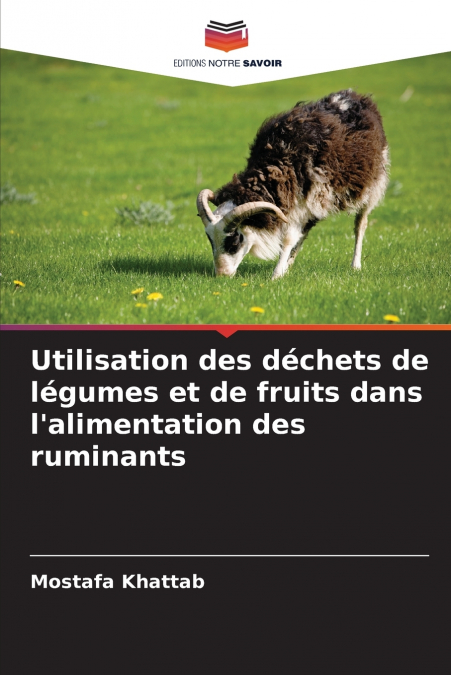 Utilisation des déchets de légumes et de fruits dans l’alimentation des ruminants