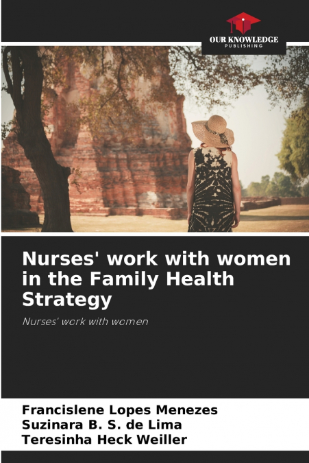 Nurses’ work with women in the Family Health Strategy