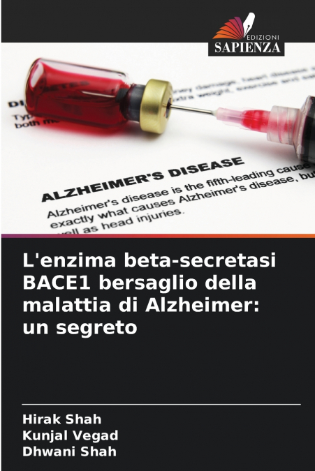 L’enzima beta-secretasi BACE1 bersaglio della malattia di Alzheimer