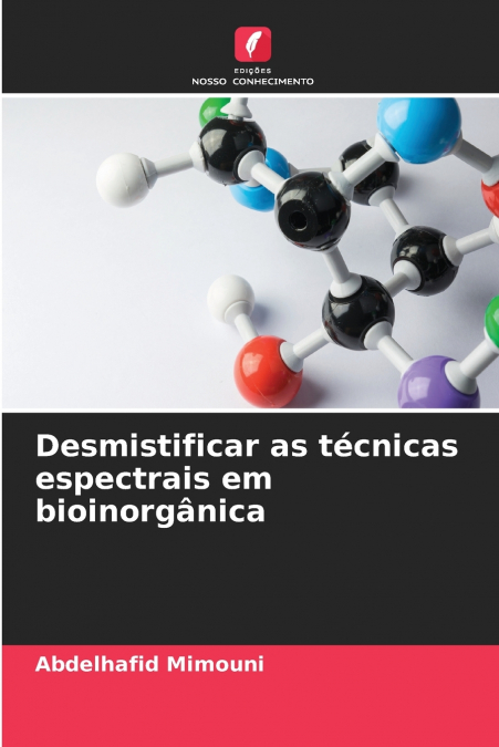 Desmistificar as técnicas espectrais em bioinorgânica