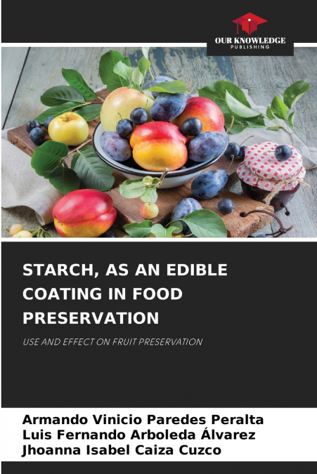 STARCH, AS AN EDIBLE COATING IN FOOD PRESERVATION