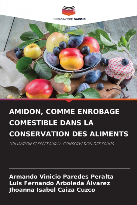 AMIDON, COMME ENROBAGE COMESTIBLE DANS LA CONSERVATION DES ALIMENTS
