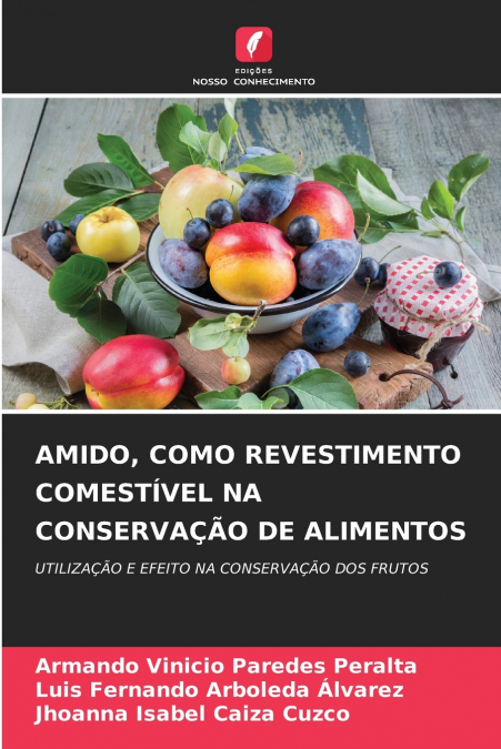 AMIDO, COMO REVESTIMENTO COMESTÍVEL NA CONSERVAÇÃO DE ALIMENTOS