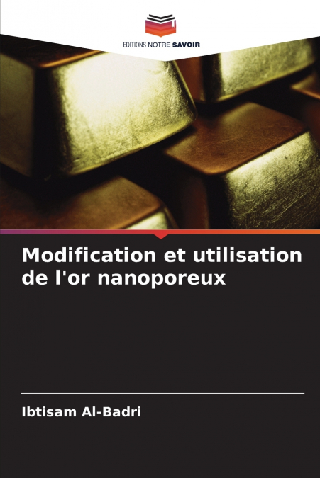 Modification et utilisation de l’or nanoporeux