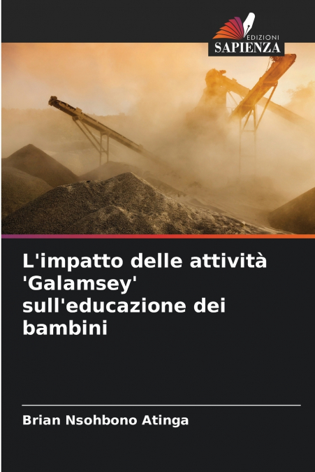 L’impatto delle attività ’Galamsey’ sull’educazione dei bambini