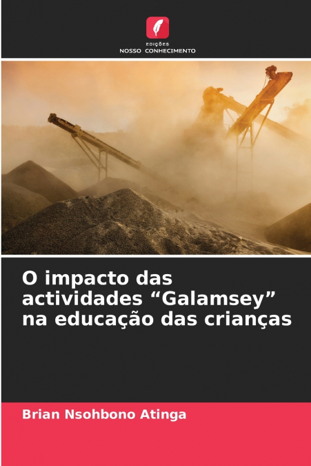O impacto das actividades 'Galamsey' na educação das crianças