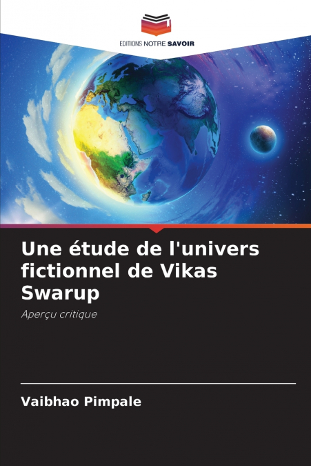 Une étude de l’univers fictionnel de Vikas Swarup