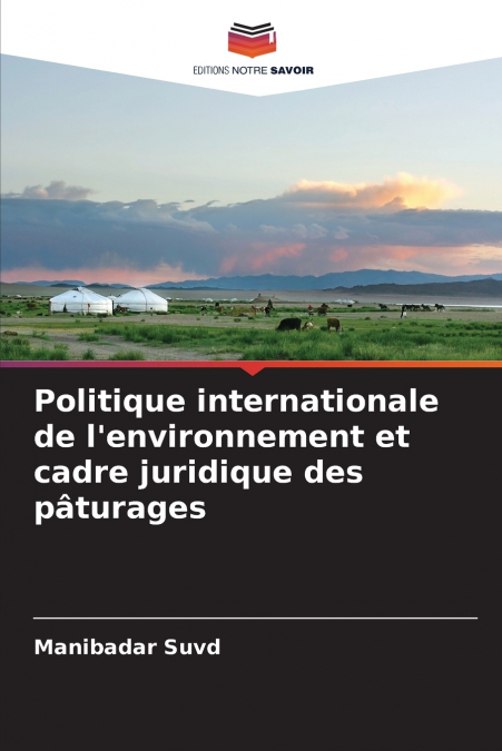 Politique internationale de l’environnement et cadre juridique des pâturages