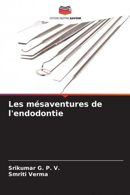 Les mésaventures de l’endodontie