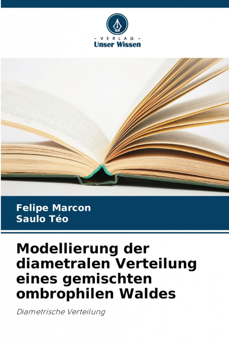 Modellierung der diametralen Verteilung eines gemischten ombrophilen Waldes