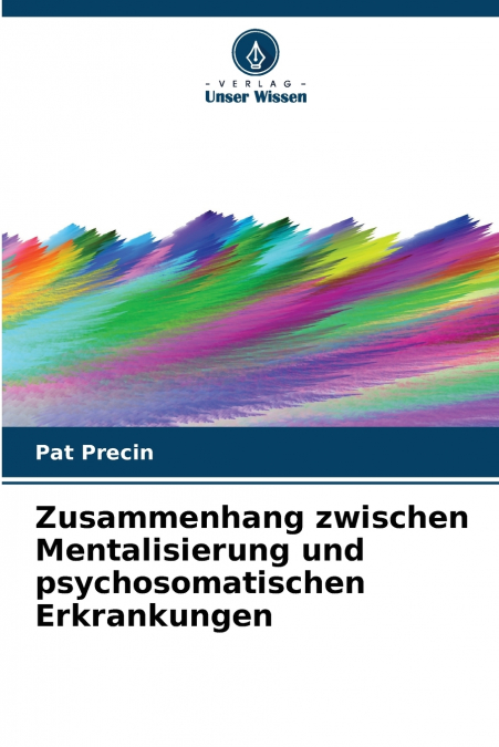 Zusammenhang zwischen Mentalisierung und psychosomatischen Erkrankungen
