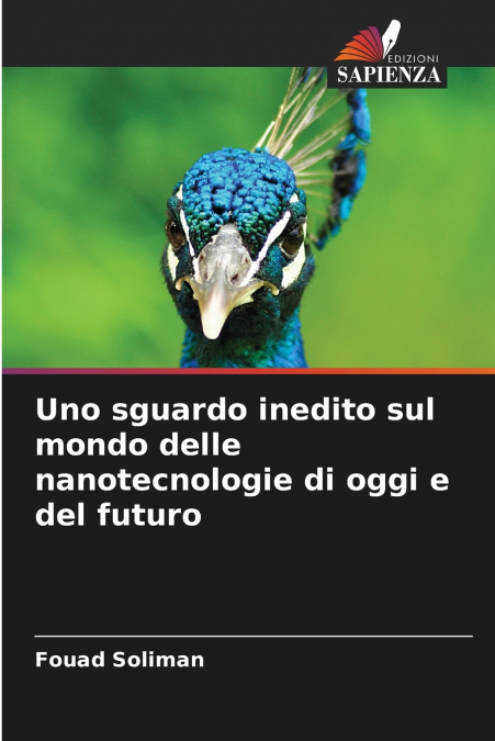Uno sguardo inedito sul mondo delle nanotecnologie di oggi e del futuro