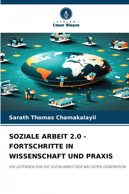 SOZIALE ARBEIT 2.0 - FORTSCHRITTE IN WISSENSCHAFT UND PRAXIS