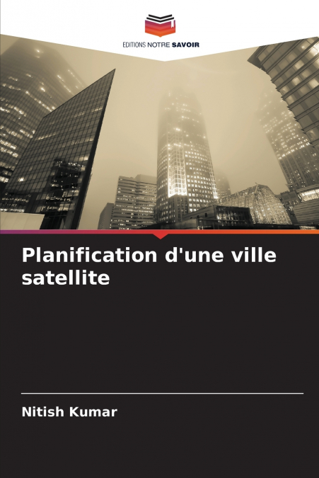 Planification d’une ville satellite