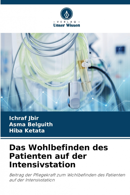 Das Wohlbefinden des Patienten auf der Intensivstation