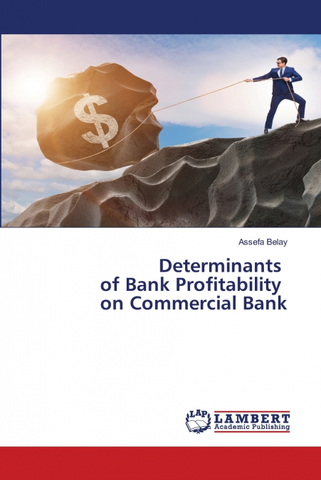 Determinants of Bank Profitability on Commercial Bank