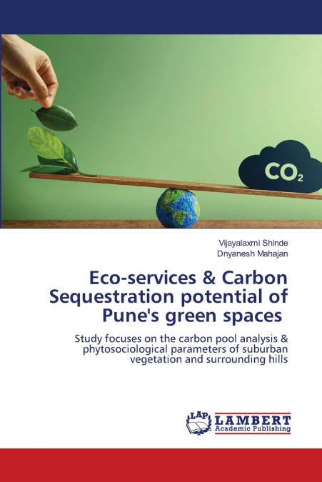 Eco-services & Carbon Sequestration potential of Pune’s green spaces