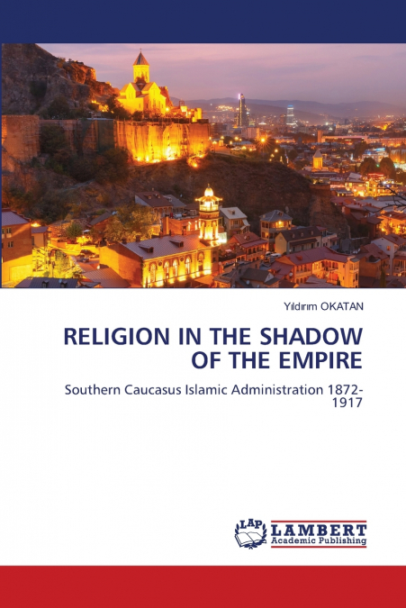 RELIGION IN THE SHADOW OF THE EMPIRE