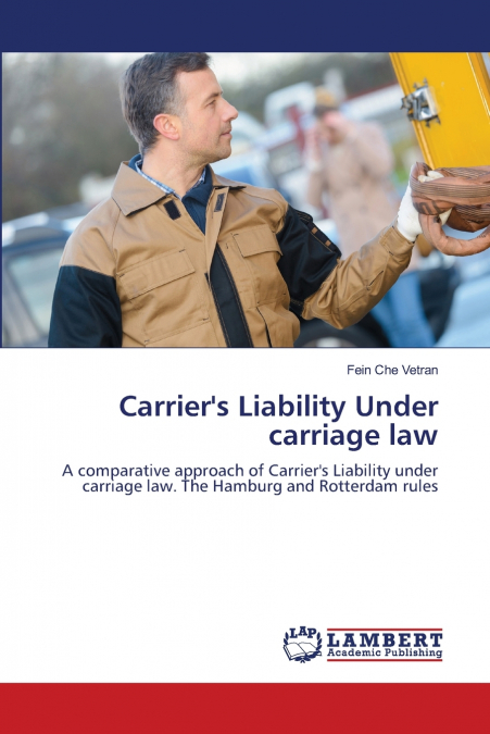 Carrier’s Liability Under carriage law