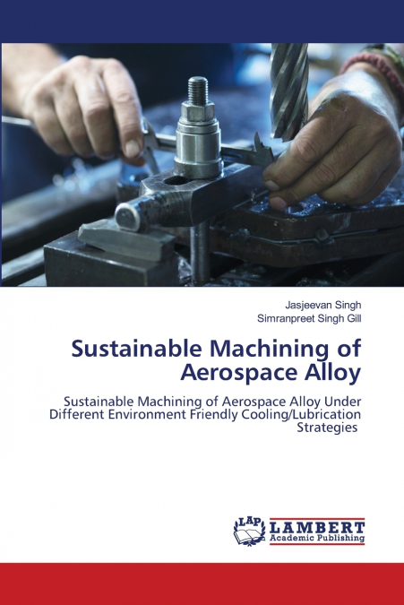 Sustainable Machining of Aerospace Alloy