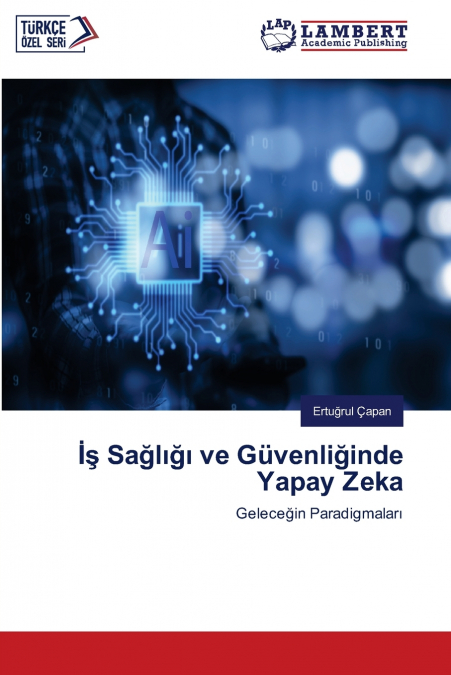 İş Sağlığı ve Güvenliğinde Yapay Zeka
