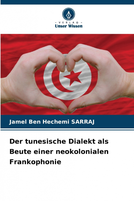 Der tunesische Dialekt als Beute einer neokolonialen Frankophonie