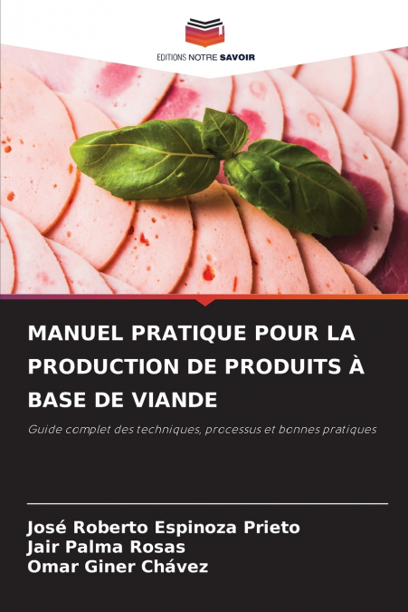 MANUEL PRATIQUE POUR LA PRODUCTION DE PRODUITS À BASE DE VIANDE