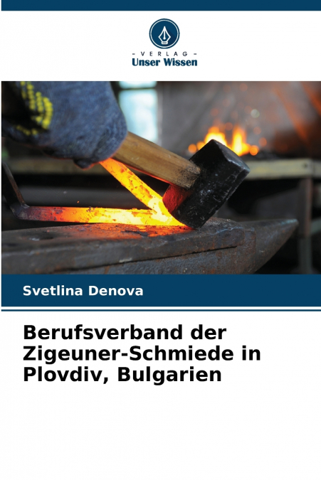 Berufsverband der Zigeuner-Schmiede in Plovdiv, Bulgarien