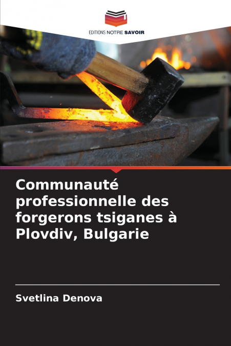 Communauté professionnelle des forgerons tsiganes à Plovdiv, Bulgarie