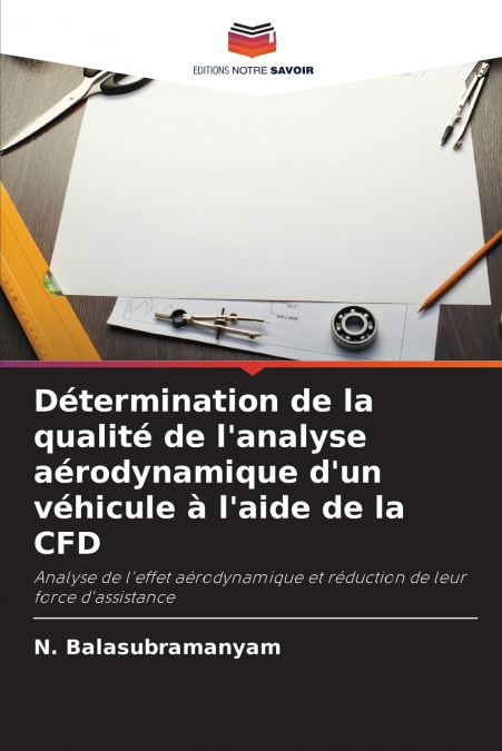 Détermination de la qualité de l’analyse aérodynamique d’un véhicule à l’aide de la CFD