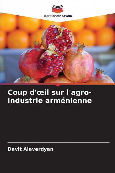 Coup d’œil sur l’agro-industrie arménienne