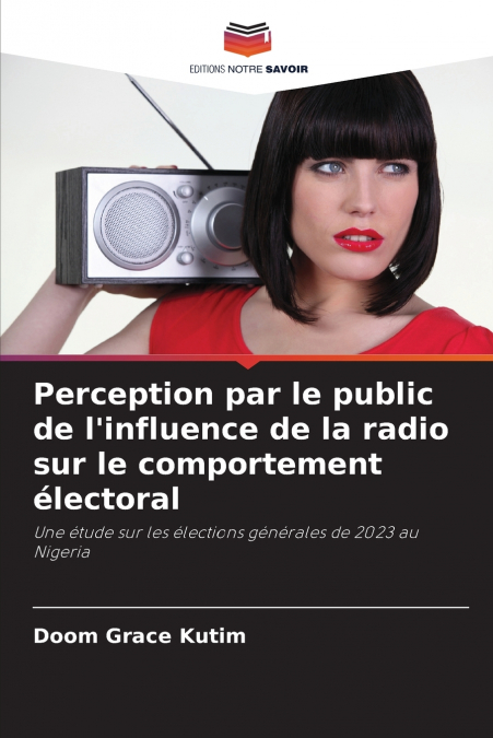 Perception par le public de l’influence de la radio sur le comportement électoral
