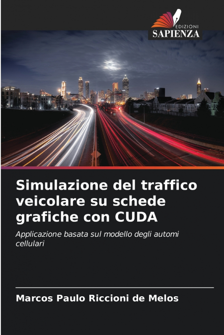 Simulazione del traffico veicolare su schede grafiche con CUDA
