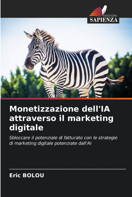 Monetizzazione dell’IA attraverso il marketing digitale