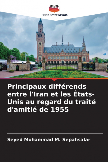 Principaux différends entre l’Iran et les États-Unis au regard du traité d’amitié de 1955