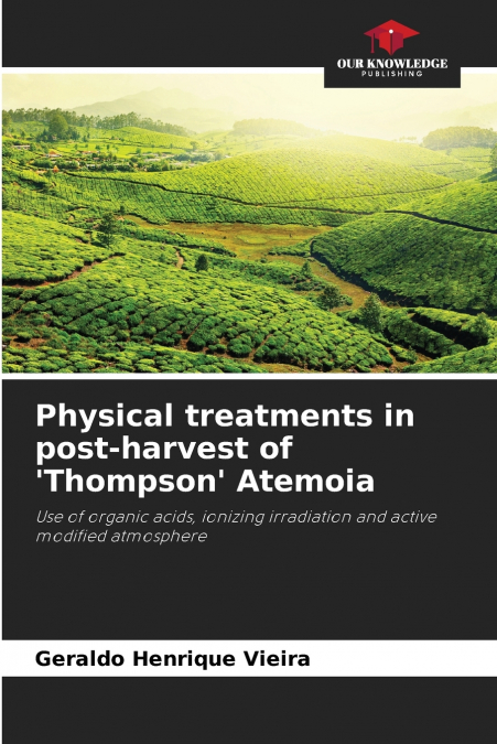 Physical treatments in post-harvest of ’Thompson’ Atemoia